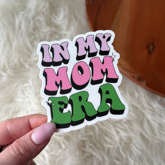 "In My Mom Era" Sticker