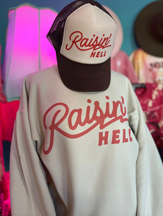 Raisin' Hell -Cream Sweatshirt/ Tee: Sweatshirt